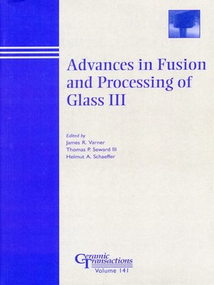 cover image of Advances in Fusion and Processing of Glass III